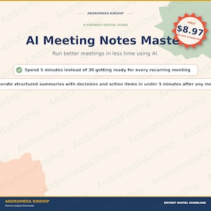 Könnte beinhalten: Ein digitaler Leitfaden mit dem Titel AI Meeting Notes Master von Andromeda Kinship. Das Dokument enthält den Text, Run better meetings in less time using AI, und einen Punkt darüber, 5 statt 30 Minuten für die Vorbereitung von Meetings.