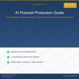 Op de afbeelding: Een digitale gids getiteld "AI Podcast Production Guide" op een blauwe achtergrond. De gids belooft gebruikers te helpen een kwaliteits podcast te runnen in 90 minuten/week met AI. Het bevat 38 pagina's inhoud, 11 hoofdstukken en levenslange updates.