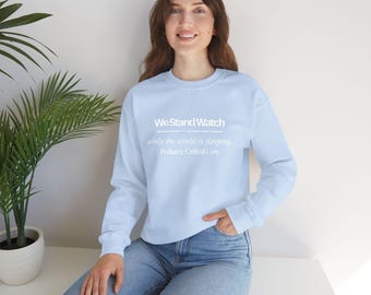 We Stand Watch crewneck sweatshirt | Night Shift Nurse Crewneck | Pediatric Critical Care Gift | Health Worker Sweatshirt