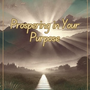 Può includere: Copertina di un libro con il testo "7 Day Mini Devotional" in alto e "Prospering in Your Purpose" al centro. Lo sfondo presenta un sentiero che conduce verso una luce brillante, con montagne e un campo.