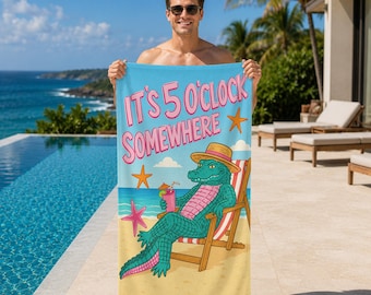 Grappige alligator strandlaken, It's 5 O'Clock Somewhere badhanddoek, tropische vakantie zomer handdoek cadeau