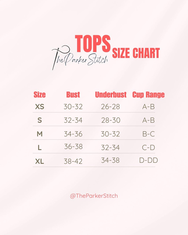 May include: A size chart for tops titled The Parker Stitch TOPS SIZE CHART in red text. The table lists sizes XS through XL with corresponding bust, underbust, and cup range measurements in inches. The bottom includes the handle @TheParkerStitch.