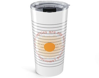 May include: A white stainless steel tumbler with a clear plastic lid and a black sliding closure. The exterior features thin horizontal black lines, a central orange sun graphic with radiating rays, and the text His mercies are new every morning Lamentations 3:22.