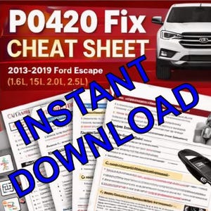 P0420 Code Fix Cheat Sheet - (2013-2019) Ford Escape Diagnostic Guide PDF