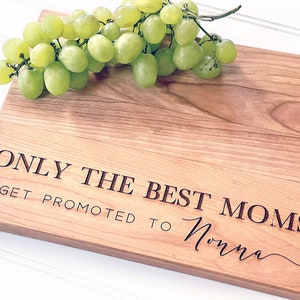 Only The Best Moms Get Promoted to Nonna Personalized Cutting Board. Mother's Day Boards by Milk & Honey. image 1