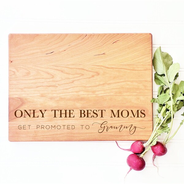 Grammy Gift, Only the Best Moms get Promoted to Grammy Cutting Board. Mother's Day and Christmas Gifts for Grammy to be.