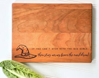 If you Can't Stir with the Big Girls, then Stay Away from the Cauldron. Funny Halloween Cutting Board with Witch Hat