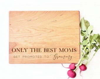 Grammy Gift, Only the Best Moms get Promoted to Grammy Cutting Board. Mother's Day and Christmas Gifts for Grammy to be.