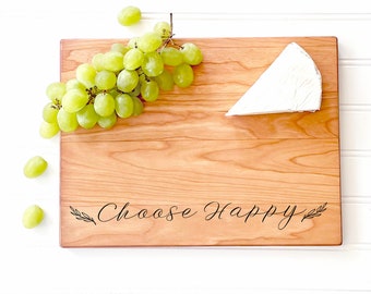 Choose Happy Charcuterie Board. Inspirational Saying Cutting Board, Happiness Quote Gift. Engraved Wood Bread & Cheese Board.