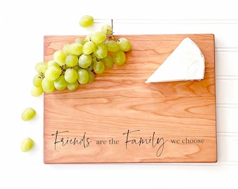 Friends are the Family we Choose Charcuterie Board for Friendship Gift. Engraved Wood Cutting Boards, Friendsgiving Decor by Milk & Honey  ®