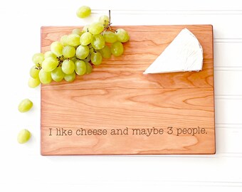 I Like Cheese and Maybe 3 People. Funny Cheese Board for Charcuterie Lover gift idea. Cutting Board Present for Introvert by Milk & Honey ®