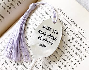 Spoon Bookmark with Tassel, Drink Tea Read Books Be Happy. Hand Stamped Silverware book mark. Gift for Readers and book lovers.