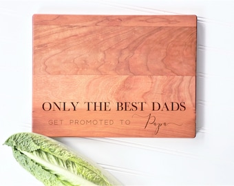 Christmas Gift for Papa, Only the Best Dads get Promoted to Papa. Wood Cutting Board, Present for Dad, Papa, Grandpa. Father's Day gift.