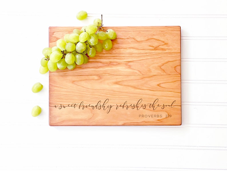 A Sweet Friendship Refreshes the Soul, Proverbs 27:9. Engraved Cutting Board, Charcuterie Board, Best friend gift idea for BFF or besties. image 5