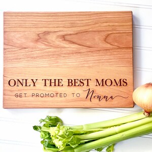 Only The Best Moms Get Promoted to Nonna Personalized Cutting Board. Mother's Day Boards by Milk & Honey. image 2