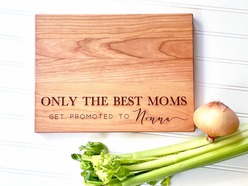 Only The Best Moms Get Promoted to Nonna Personalized Cutting Board. Mother's Day Boards by Milk & Honey. image 2