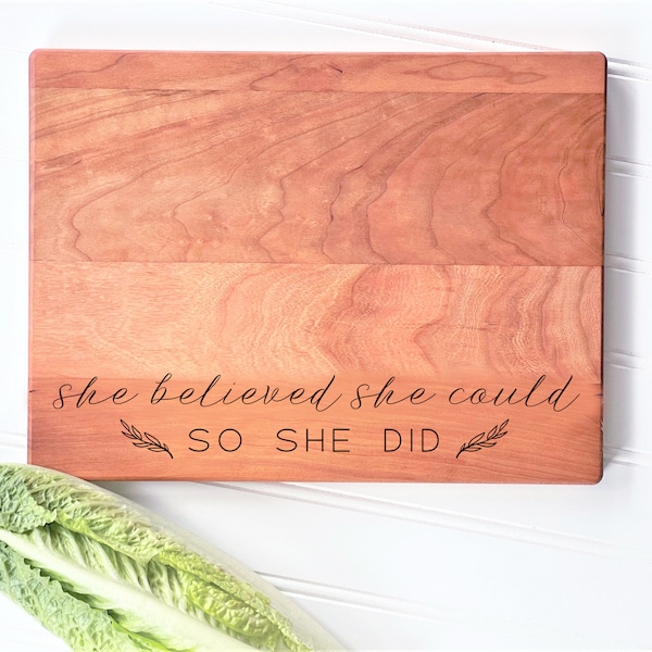 She Believed She Could So She Did, Engraved Cutting Board. Inspirational quote Gifts. Charcuterie Boards by Milk & Honey