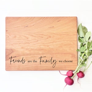 Friends are the Family we Choose Cutting Board for Friendship Gift. Engraved Charcuterie Boards, Friendsgiving Decor by Milk & Honey ® image 6