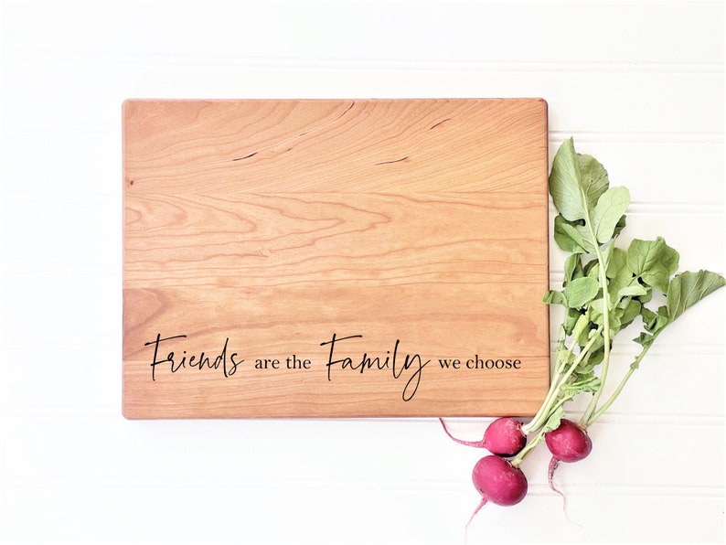 Friends are the Family we Choose Cutting Board for Friendship Gift. Engraved Charcuterie Boards, Friendsgiving Decor by Milk & Honey ® image 6