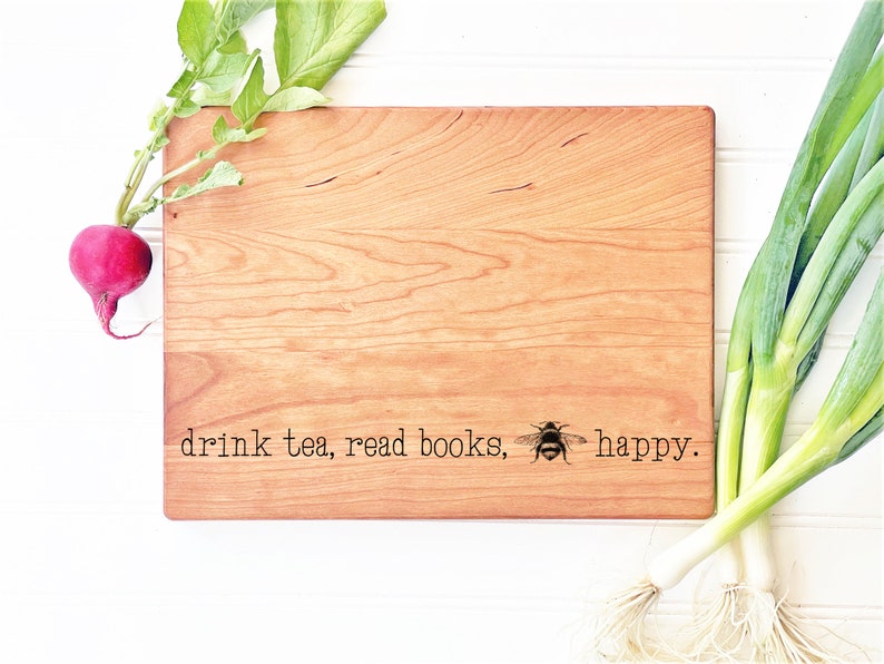 Drink Tea, Read Books, Be Happy. Cutting Board engraved with BEE Happy. Tea Lover Gift Idea, Charcuterie Board Kitchen Sign, Milk & Honey ® image 5