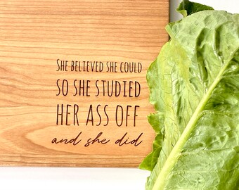 She Believed She Could so She Studied Her Ass Off & She Did. Funny Charcuterie Board, Graduation Gift, Medical Student, Grad Party Decor