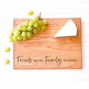 Friends are the Family we Choose Cutting Board for Friendship Gift. Engraved Charcuterie Boards, Friendsgiving Decor by Milk & Honey ® image 7