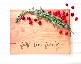 Engraved Cutting Board, Charcuterie Board, Faith Love Family. Thanksgiving Table Decor, Christmas Gift for Family, Holiday Gathering decor.