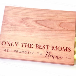 Only The Best Moms Get Promoted to Nonna Personalized Cutting Board. Mother's Day Boards by Milk & Honey. image 4