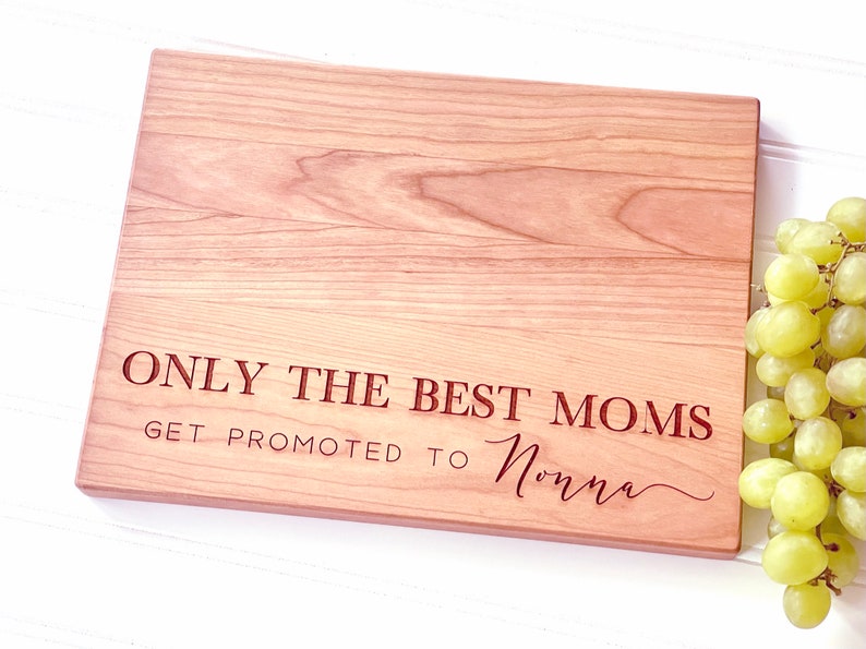 Only The Best Moms Get Promoted to Nonna Personalized Cutting Board. Mother's Day Boards by Milk & Honey. image 4