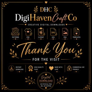 Op de afbeelding: Een zwarte digitale afbeelding met gouden tekst en iconen. Het toont de merknaam DigiHaven Craft Co, de tekst Thank You For The Visit, en iconen voor patronen, POD, clipart, SVG, PNG en sjablonen. Geeft aan dat het een digitale download betreft.