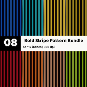 May include: A digital graphic collection featuring eight distinct vertical stripe patterns in blue, teal, yellow, gold, red, orange, brown, and lime green. The text reads 08 Bold Stripe Pattern Bundle 12 * 12 inches | 300 dpi on a white background.