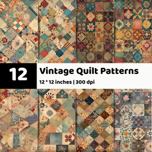 May include: A collection of 12 vintage quilt patterns featuring diverse floral, geometric, and checkered designs in muted tones. The text 12 Vintage Quilt Patterns 12 * 12 inches | 300 dpi is displayed in the center of the image over a black background.