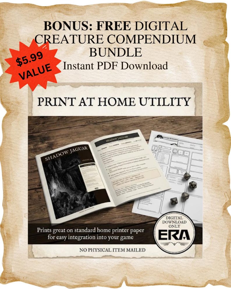 A promotional graphic on a vintage parchment background titled 'Bonus: Free Digital Creature Compendium Bundle.' A red badge highlights a $5.99 value for the instant PDF download. Below a 'Print at Home Utility' banner, a photo shows printed tabletop RPG pages, dice, and a pencil on a wooden desk. Text at the bottom confirms it prints great on standard home printer paper and explicitly states 'No physical item mailed' for the digital portion.