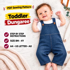 May include: A PDF sewing pattern for a toddler dungaree, featuring text that reads PDF Sewing Pattern, Toddler Dungaree, Step by Step Instructions, Size 8M - 4Y, and A4 - US Letter - A0. The image shows a child wearing dark blue denim dungarees.