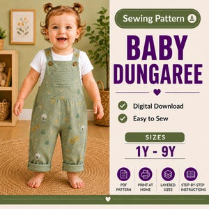 May include: A digital sewing pattern for baby dungarees, featuring a sage green fabric with a small floral and animal print. The text reads Sewing Pattern, BABY DUNGAREE, Digital Download, Easy to Sew, SIZES 1Y - 9Y, PDF PATTERN, PRINT AT HOME, LAYERED SIZES, STEP-BY-STEP INSTRUCTIONS.