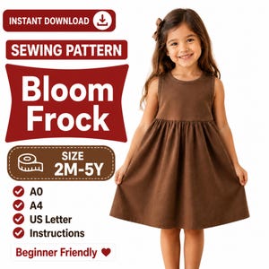 May include: A brown sleeveless Bloom Frock dress on a young girl. The image includes text indicating it's a sewing pattern, available for instant download, and suitable for sizes 2 months to 5 years. The pattern is beginner-friendly.
