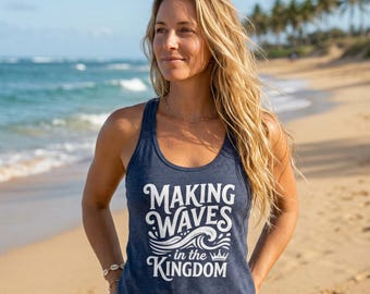 Making Waves Kingdom Tank Top | Christian Faith Graphic Racerback Apparel