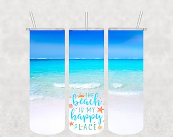 Beach Tumbler The Beach is My Happy Place Skinny Straight Tumbler Digital File