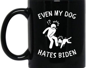 Funny Anti Biden Dog Mug Political Coffee Cup