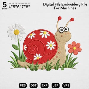 May include: A digital embroidery file design featuring a tan snail with a red shell decorated with white daisies. The snail is surrounded by green grass, a white daisy, and a small orange flower. Text reads 5 SIZES 4" 5" 6" 7" 8" Digital File Embroidery File For Machines PES DST EXP JEF VP3.