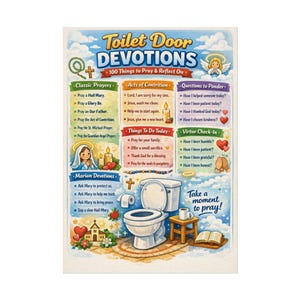 May include: A decorative poster titled "Toilet Door Devotions" featuring a toilet illustration, a book, and a coffee cup. The poster lists prayers, acts of contrition, and questions to ponder, with the text "100 Things to Pray & Reflect On."