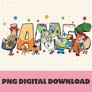 May include: A vibrant digital design spelling "JAMES" with Toy Story characters. The letters are decorated with Woody, Buzz Lightyear, and other characters. Stars and the text "PNG DIGITAL DOWNLOAD" are also included in the design.