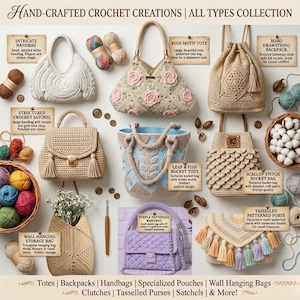 May include: A collection of handcrafted crochet bags, including handbags, totes, and purses. The image showcases various styles, such as a white intricate handbag, a beige satchel, a purple patterned manubag, and a tasseled purse. The text reads "Hand-Crafted Crochet Creations."