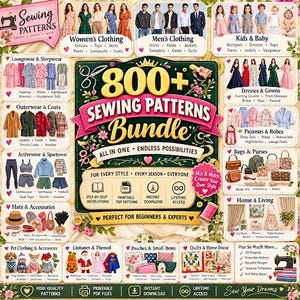 Könnte beinhalten: Eine digitale Werbeanzeige für ein Bündel mit über 800 Schnittmustern, das verschiedene Kategorien von Kleidung, Accessoires und Wohnkultur zeigt. Der zentrale Text lautet 800+ Sewing Patterns Bundle, All In One, Endless Possibilities, mit Symbolen für PDF, Download und lebenslangen Zugriff.