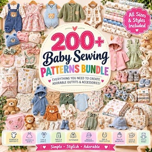 May include: A digital collection of 200+ baby sewing patterns featuring various garments like rompers, dresses, hats, and accessories. The central text reads 200+ Baby Sewing Patterns Bundle, Everything You Need to Create Adorable Outfits & Accessories.