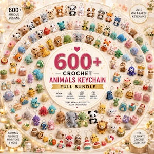 Può includere: Una collezione di oltre 600 portachiavi a forma di animali realizzati all'uncinetto disposti in un motivo circolare. Al centro è presente il testo 600+ CROCHET ANIMALS KEYCHAIN FULL BUNDLE. I portachiavi includono creature, cibo e piccoli oggetti.