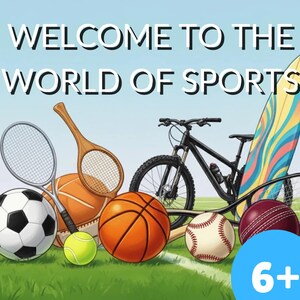 以下が含まれることがあります： 緑色のフィールドに様々なスポーツ用品が描かれたイラスト。サッカーボール、テニスラケット、バスケットボール、野球ボール、クリケットボールが含まれています。自転車とサーフボードも描かれています。「WELCOME TO THE WORLD OF SPORTS」の文字が上部にあり、青い円の中に「6+」と書かれています。