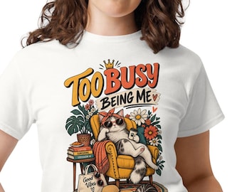 Camiseta "Too Busy Being Me" para amantes de los gatos, estilo retro y con humor, 100% algodón unisex.