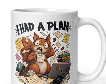 Funny Squirrel Mug, I Had A Plan Coffee Mug, Stressful Work Cute Animal Ceramic Cup, Funny Office Gift for Co-Worker,  Squirrel Mug