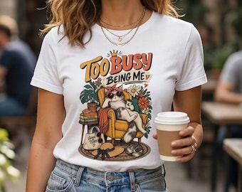 Too Busy Being Me Cat Lady T-Shirt, Sarcastic Introvert Graphic Tee, Vintage Botanical Design